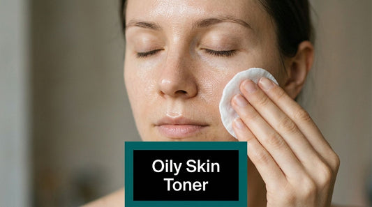 How to Use Toner for Oily Skin: The Modern Acne Guide